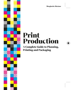Hardcover Print Production: A Complete Guide to Planning, Printing and Packaging Book