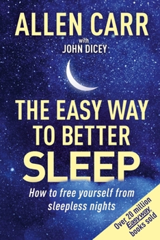 Paperback Allen Carr's Easy Way to Better Sleep: How to Free Yourself from Sleepless Nights Book