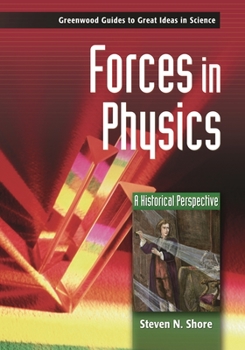 Hardcover Forces in Physics: A Historical Perspective Book