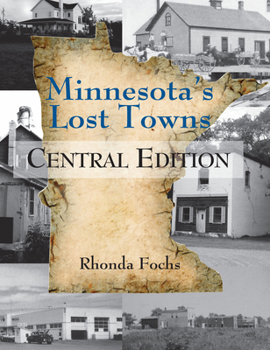 Paperback Minnesota's Lost Towns Central Edition: Volume 2 Book