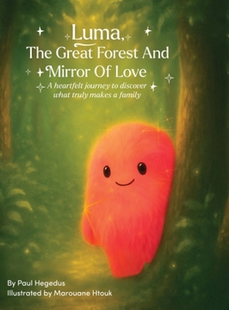 Hardcover Luma, The Great Forest and Mirror of Love Book