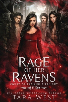 Rage of Her Ravens (Court of Fae and Firelight) - Book #3 of the Court of Fae and Firelight