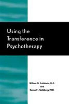 Paperback Using the Transference in Psychotherapy Book