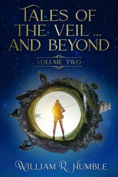 Tales of the Veil... and Beyond: Volume 2