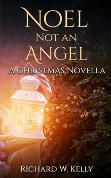 Paperback Noel Not an Angel: A Christmas Novella Book