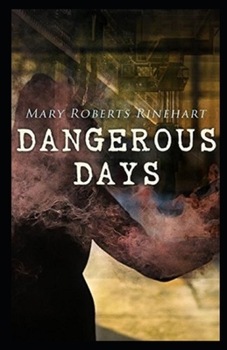 Paperback Dangerous Days Illustrated Book