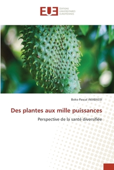 Paperback Des plantes aux mille puissances [French] Book