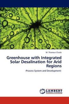 Paperback Greenhouse with Integrated Solar Desalination for Arid Regions Book