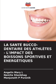 Paperback La Santé Bucco-Dentaire Des Athlètes - l'Impact Des Boissons Sportives Et Énergétiques [French] Book