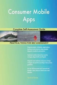 Paperback Consumer Mobile Apps Complete Self-Assessment Guide Book