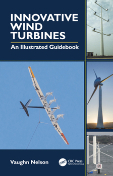 Hardcover Innovative Wind Turbines: An Illustrated Guidebook Book