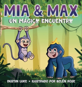 Hardcover Mía y Max: Un Mágico Encuentro [Spanish] Book