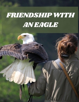 Friendship with an Eagle