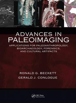 Hardcover Advances in Paleoimaging: Applications for Paleoanthropology, Bioarchaeology, Forensics, and Cultural Artifacts Book
