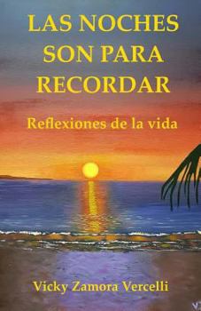 Paperback Las Noches son para recordar: Reflexiones de la vida [Spanish] Book