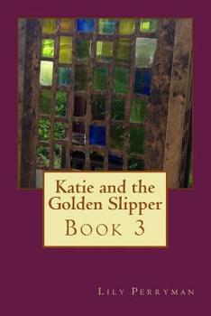 Paperback Katie and the Golden Slipper Book