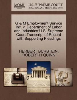 Paperback G & M Employment Service Inc. V. Department of Labor and Industries U.S. Supreme Court Transcript of Record with Supporting Pleadings Book