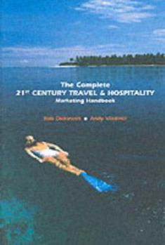 Paperback Complete 21st Century Travel Marketing Handbook, the (Trade) Book