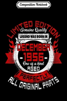 Composition Notebook: Legend Born December 1956 63rd Birthday Gift For 63 Year Old  Journal/Notebook Blank Lined Ruled 6x9 100 Pages