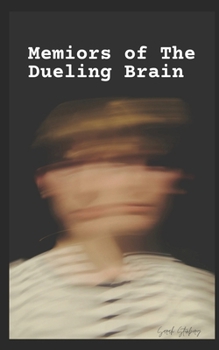 Paperback Memoirs of the Dueling Brain: Thoughts, quotes and muses from a bipolar mind Book