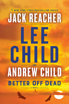 Hardcover Better Off Dead: A Jack Reacher Novel Book
