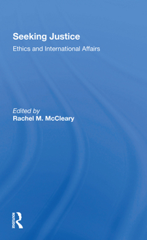Paperback Seeking Justice: Ethics and International Affairs Book
