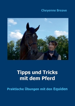 Paperback Tipps und Tricks mit dem Pferd: Praktische Übungen mit den Equiden [German] Book