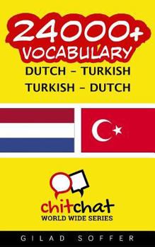 Paperback 24000+ Dutch - Turkish Turkish - Dutch Vocabulary [Dutch] Book