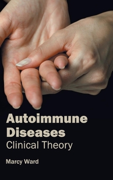 Hardcover Autoimmune Diseases: Clinical Theory Book
