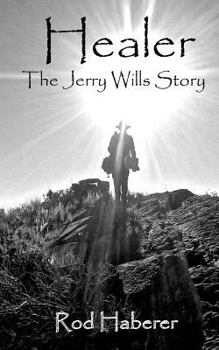 Paperback Healer: The Jerry Wills Story Book