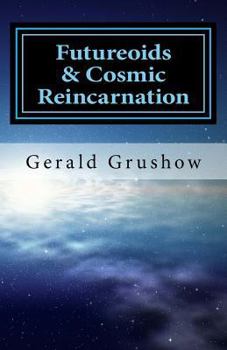 Paperback Futureoids & Cosmic Reincarnation Book