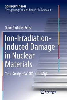 Paperback Ion-Irradiation-Induced Damage in Nuclear Materials: Case Study of A-Sio₂ And Mgo Book