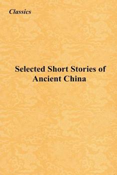 Paperback Selected Short Stories of Ancient China Book