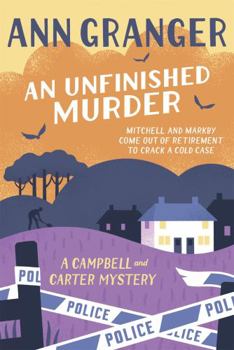 An Unfinished Murder: Campbell & Carter Mystery 6 - Book #6 of the Campbell and Carter Mystery
