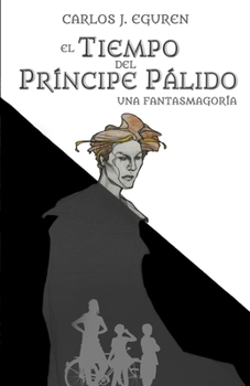 El Tiempo del Príncipe Pálido: Una fantasmagoría - Book #0 of the Saga Devon Crawford