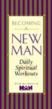 Hardcover Becoming a New Man Devotional: Daily Spiritual Workouts Book