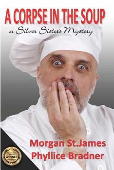 Paperback A Corpse in the Soup: A Silver Sisters Mystery Book