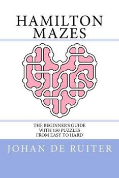 Paperback Hamilton Mazes: The Beginner's Guide Book