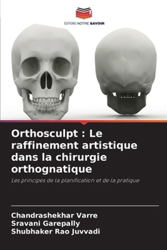 Paperback Orthosculpt: Le raffinement artistique dans la chirurgie orthognatique [French] Book