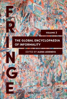 Paperback The Global Encyclopaedia of Informality, Volume 2: Understanding Social and Cultural Complexity Book