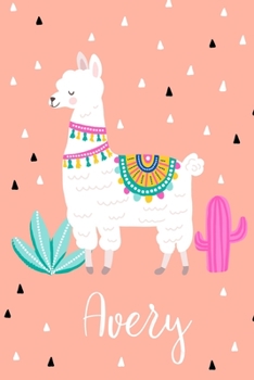 Paperback Avery: Personalized with name - cute notebook for girls women with cute llama alpaca cactus 6x9 inch. blank lined journal Book