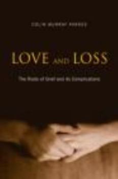 Paperback Love and Loss: The Roots of Grief and Its Complications Book