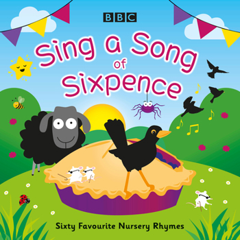 Audio CD Sing a Song of Sixpence: Sixty Favourite Nursery Rhymes Book