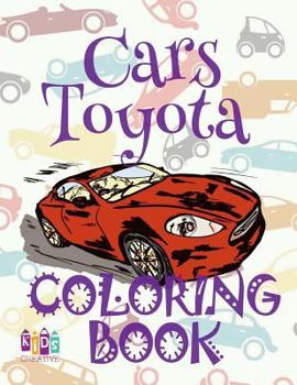 Paperback &#9996; Cars Toyota &#9998; Coloring Book &#9998;: Adults Coloring Book Cars &#9998; Coloring Book for Adults With Colors &#9997; (Coloring Book Exper Book