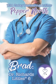 Brad : Dr. Richards' Littles 6 - Book #6 of the Dr. Richards' Littles