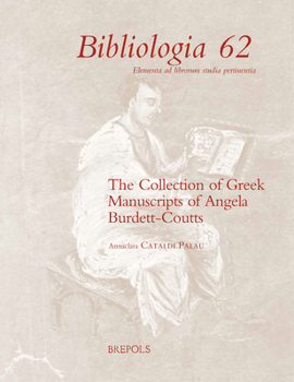 The Angela Burdett-Coutts Collection of Greek Manuscripts (Bibliologia)