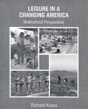 Paperback Leisure in a Changing America: Multicultural Perspective Book