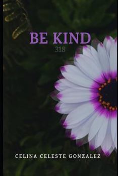 Paperback Be Kind: 318 Book