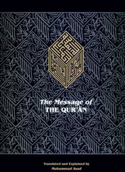 Hardcover The Message of the Qur'an: The full account of the revealed Arabic text accompanied by parallel transliteration (English and Arabic Edition) Book