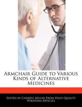 Paperback Armchair Guide to Various Kinds of Alternative Medicines Book